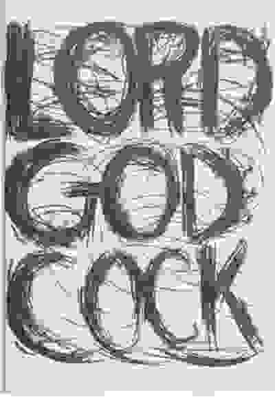 Judith Bernstein: Lord God Cock