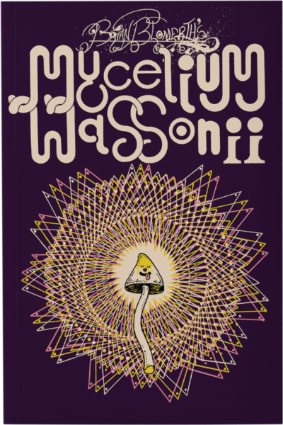 Brian Blomerth's Mycelium Wassonii: Norma Tenega