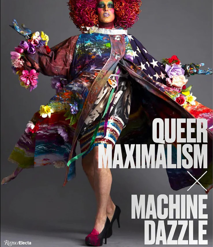 Queer Maximalism x Machine Dazzle