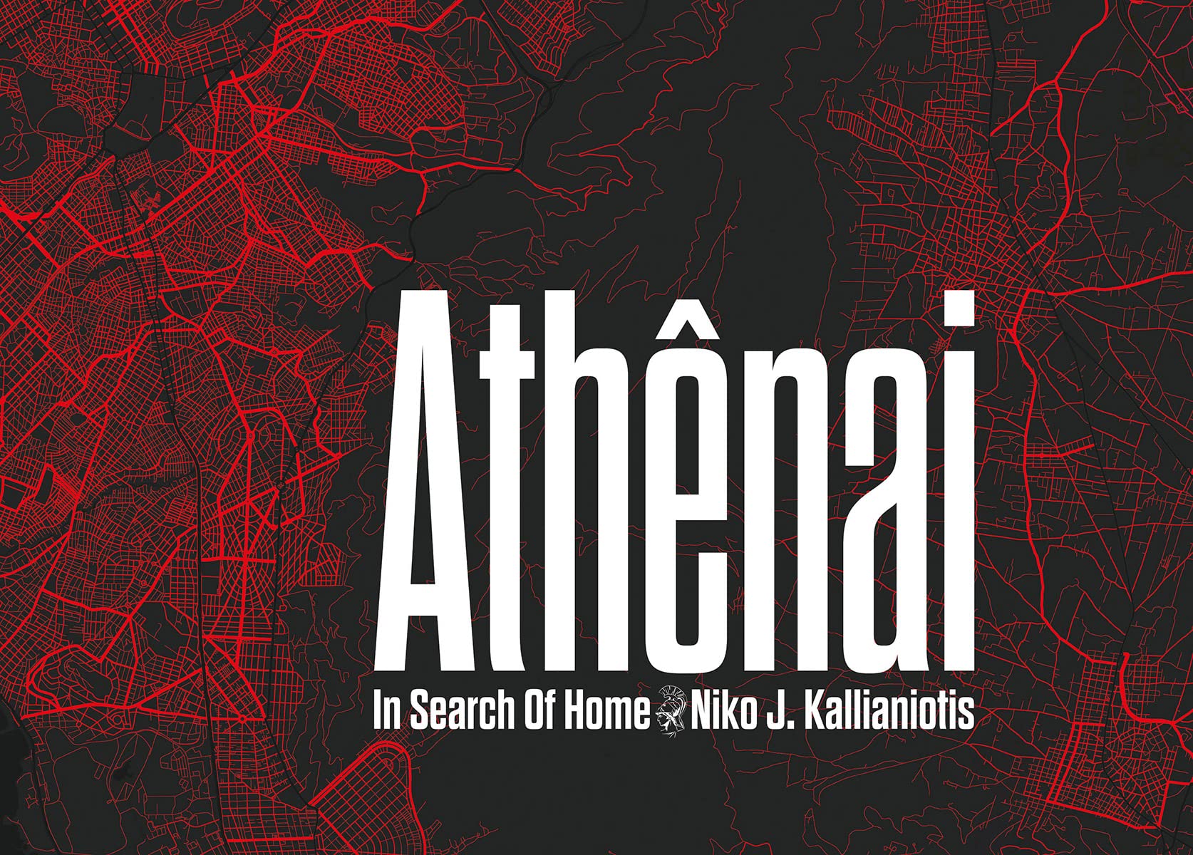 Niko J. Kallianiotis: Athenai: In Search of Home
