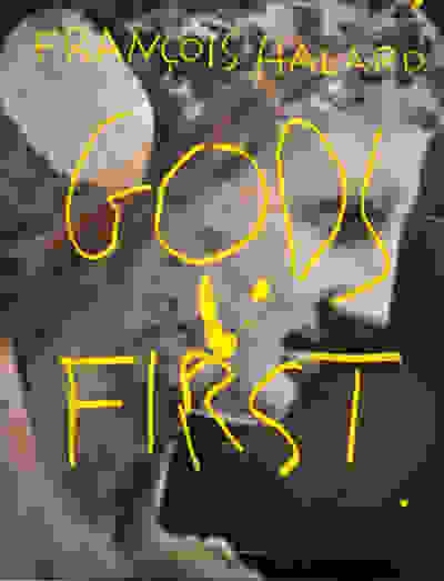 Francois Halard: Gods First