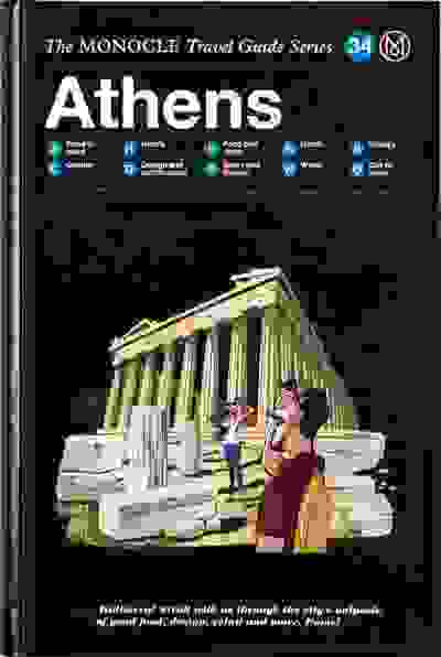 The Monocle Travel Guide to Athens: The Monocle Travel Guide Series (Monocle Travel Guide, 34)