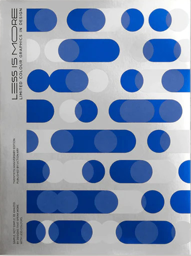Less is More: 20th Anniversary Edition: Limited Colour Graphics in Design
