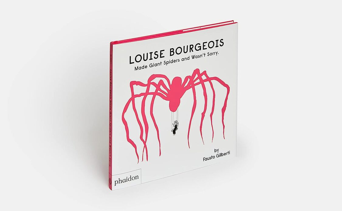 Louise Bourgeois Made Giant Spiders and Wasn’t Sorry