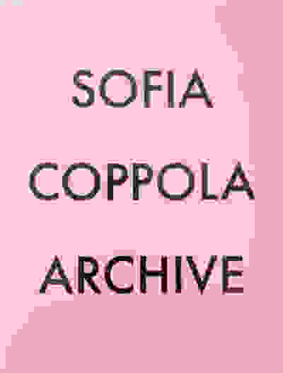 Sofia Coppola: Archive