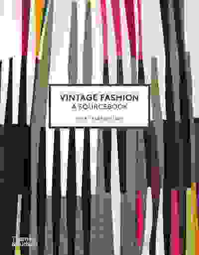 Vintage Fashion: A Complete Sourcebook