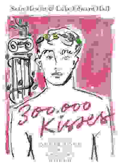 300,000 Kisses. Tales of Queer Love from the Ancient World