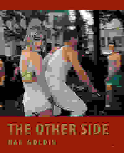 Nan Goldin: The Other Side