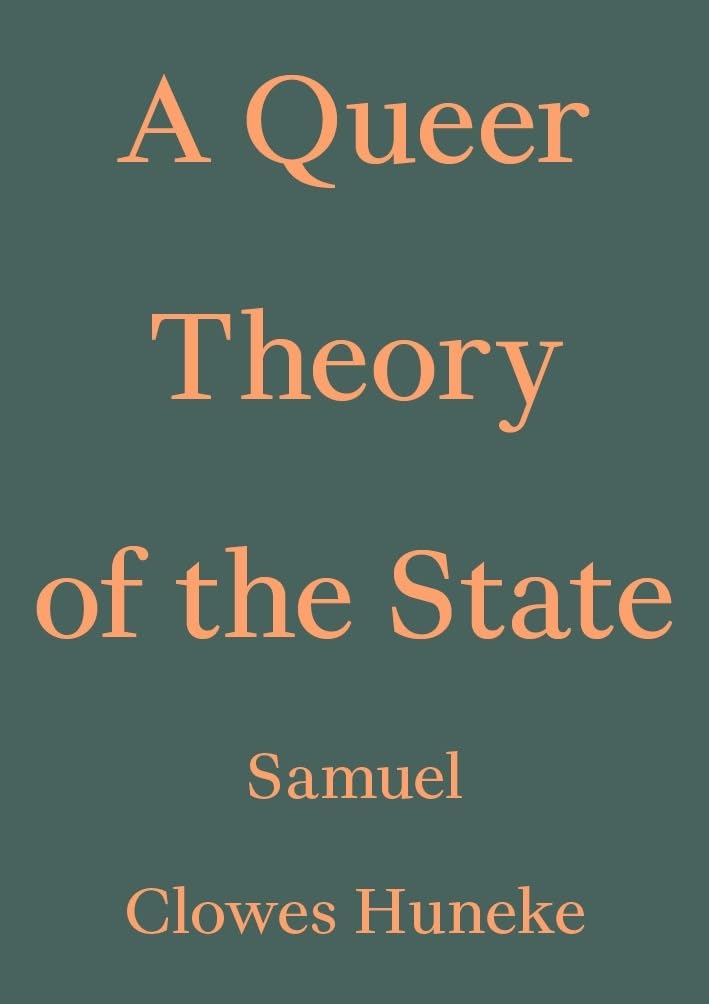 A Queer Theory of the State (Critic’s Essay Series)