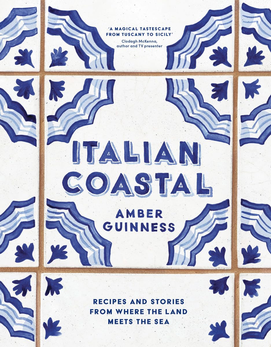 Italian Coastal: Recipes and stories from where the land meets the sea