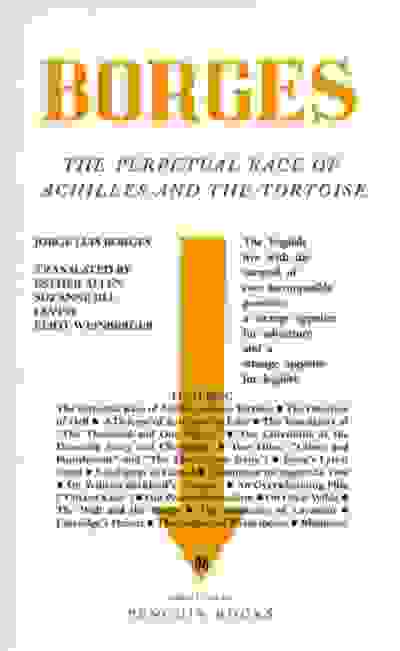 Jorge Luis Borges: The Perpetual Race of Achilles and the Tortoise