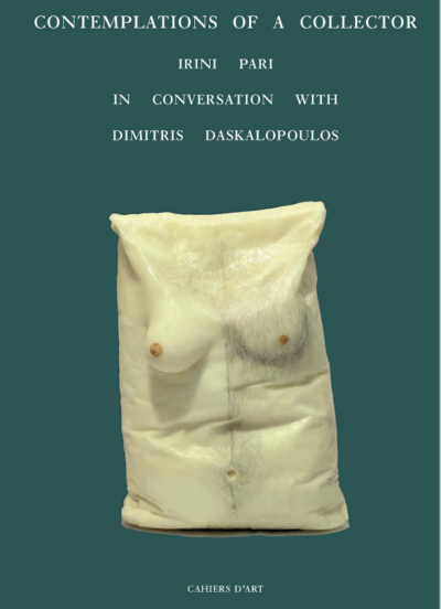 Contemplations of a Collector: Irini Pari in Conversation with Dimitris Daskalopoulos