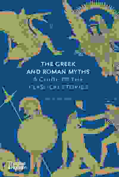 The Greek and Roman Myths: A Guide to the Classical Stories
