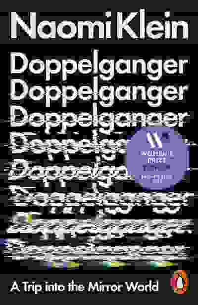Naomi Klein: Doppelganger - A Trip Into the Mirror World