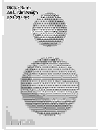 Dieter Rams: As Little Design as Possible