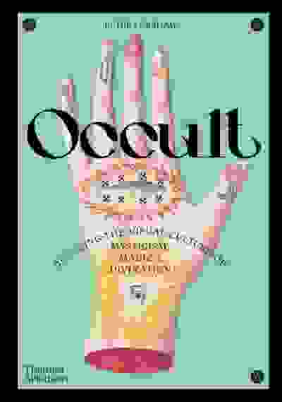 Occult: Decoding the visual culture of mysticism, magic and divination