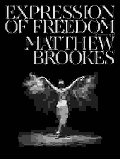 Matthew Brookes: Expression of Freedom: Through the world of dance