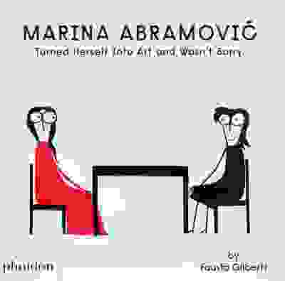 Marina Abramovic Turned Herself Into Art and Wasn't Sorry.