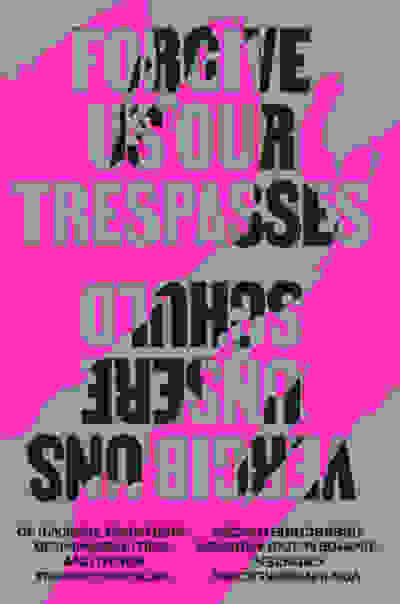 Forgive Us Our Trespasses
