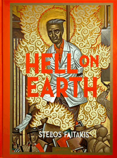 Stelios Faitakis: Hell on Earth