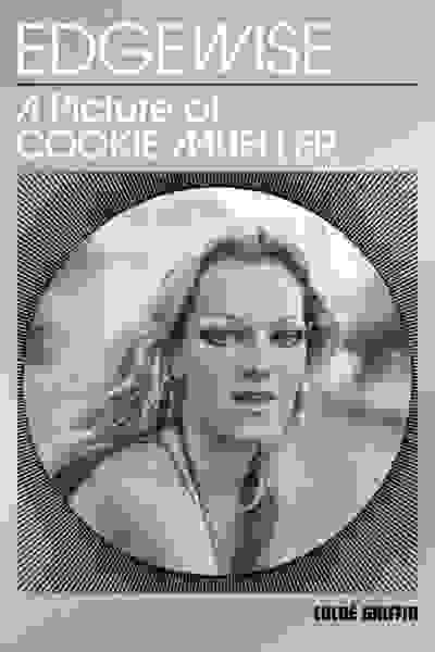 Edgewise: A Picture of Cookie Mueller