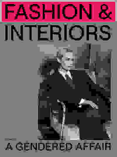 Fashion & Interiors: A Gendered Affair