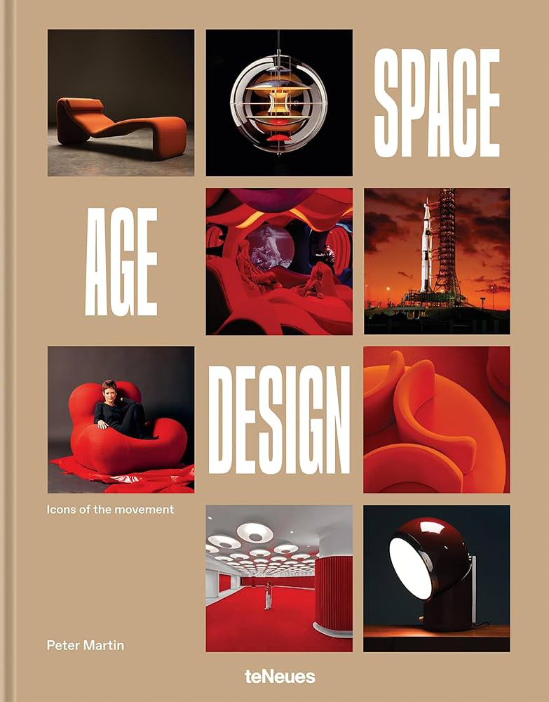 Space Age Design: Icons of the Space Age Design Movement