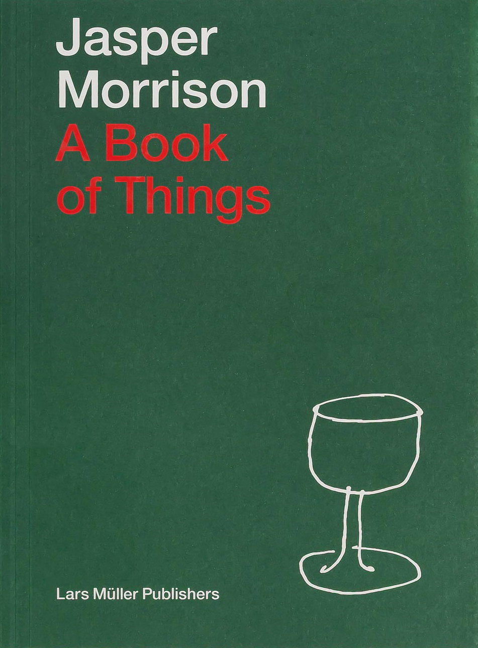 Jasper Morrison: A Book of Things