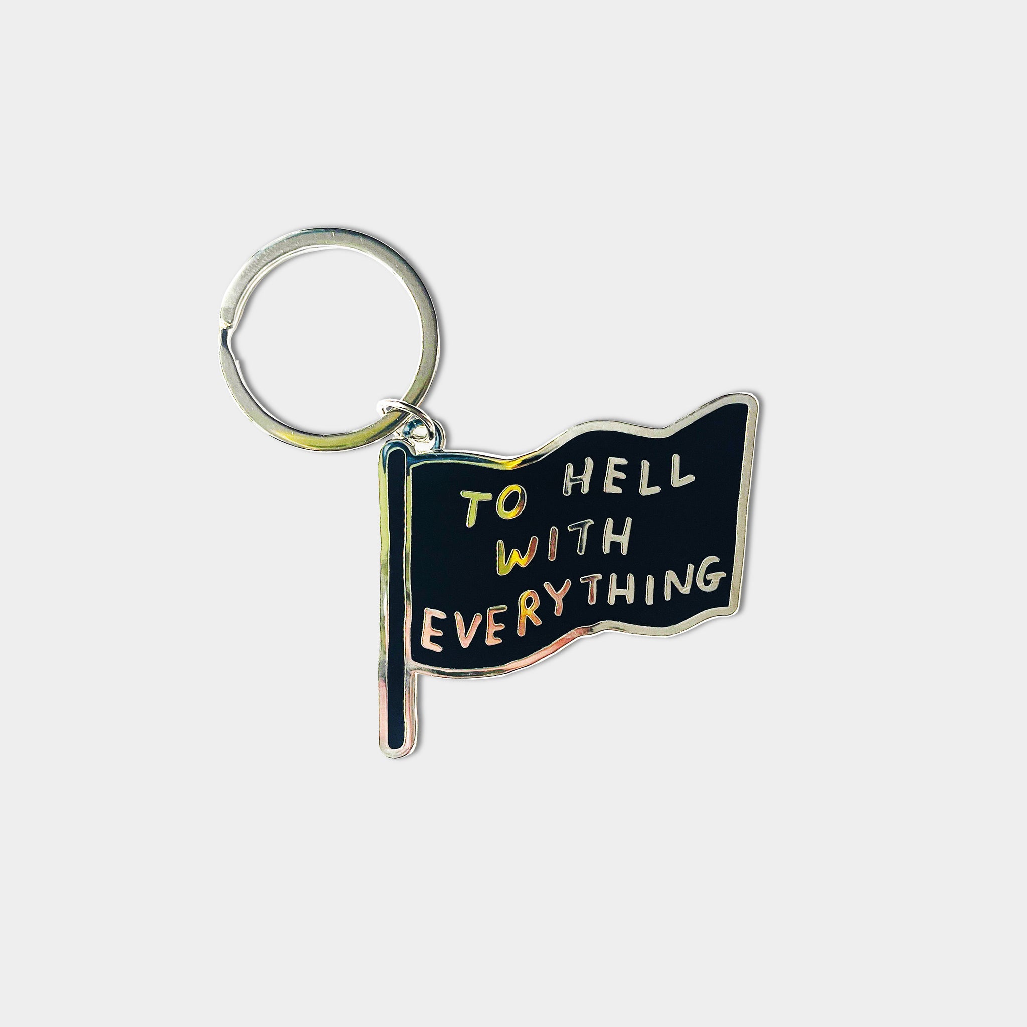 To Hell With Everything