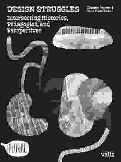 Design Struggles: Intersecting Histories, Pedagogies, and Perspectives