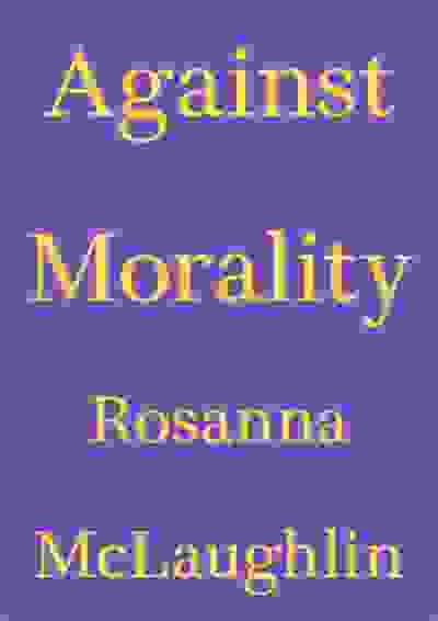Against Morality