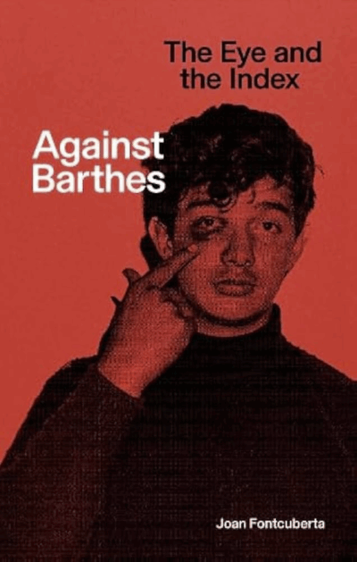 Against Barthes: The Eye and the Index