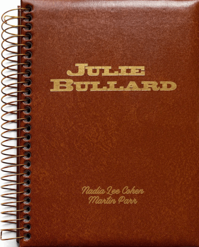 Nadia Lee Cohen, Martin Parr: Julie Bullard