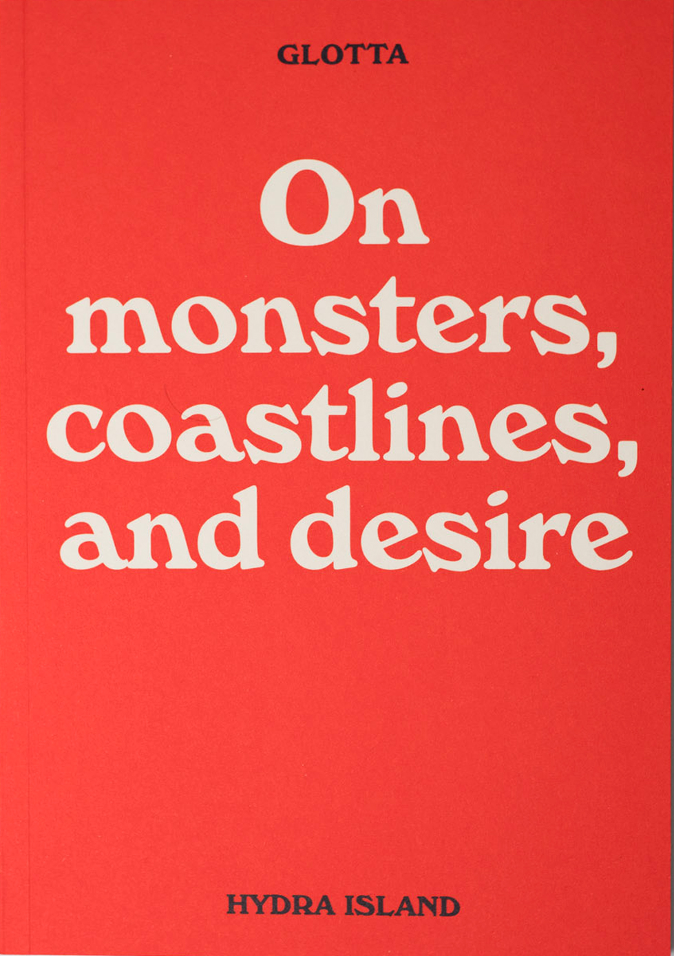 Glotta: On monsters, coastlines and desire