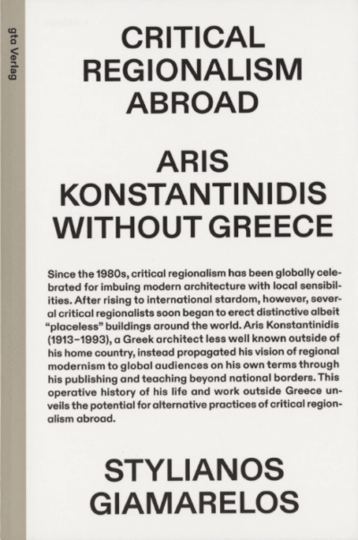 Critical Regionalism Abroad: Aris Konstantinidis without Greece