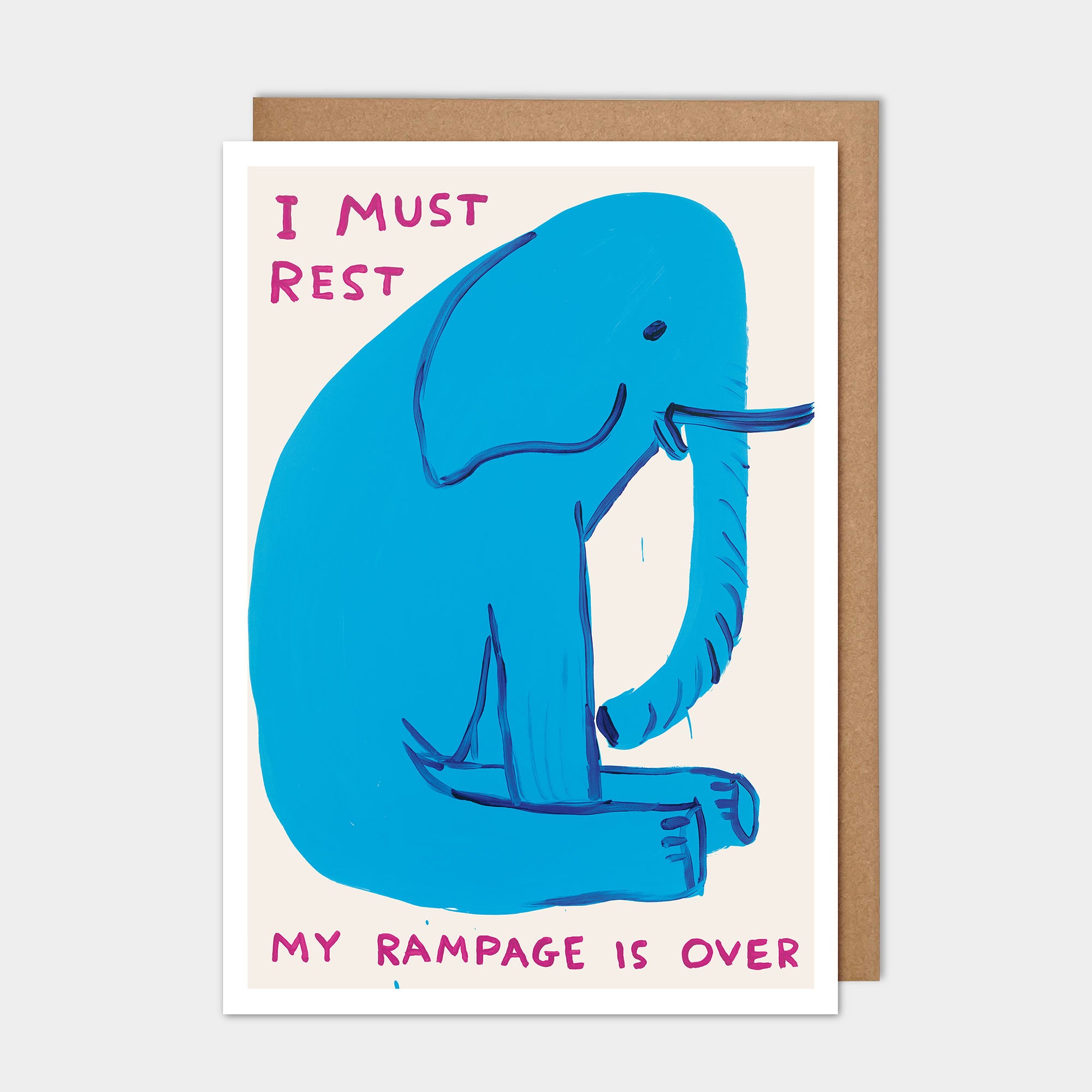 David Shrigley: “I Must Rest, My Rampage Is Over” Greeting Card