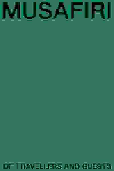 Musafiri: Of Travellers and Guests