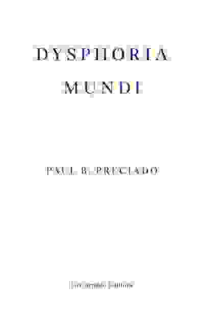 Dysphoria Mundi