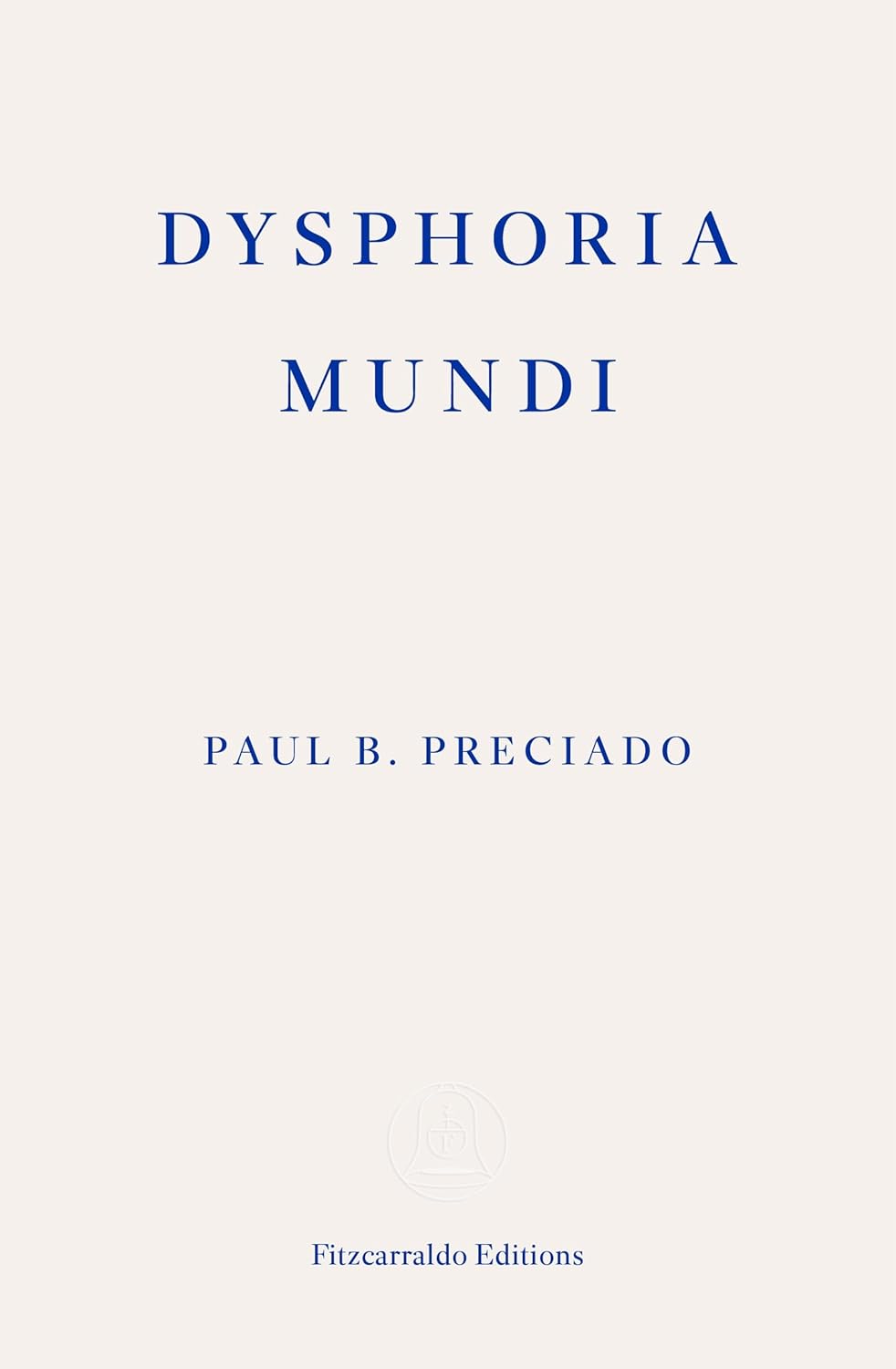 Dysphoria Mundi