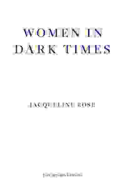 Women in Dark Times