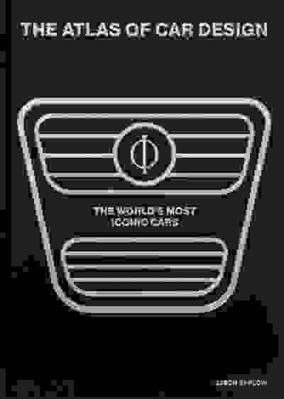 The Atlas of Car Design: The World's Most Iconic Cars