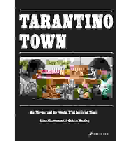 Tarantino Town: His Movies and the Works That Inspired Them