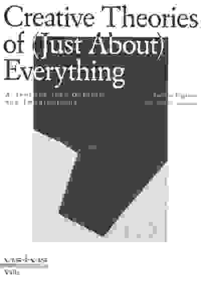 Creative Theories of (Just About) Everything: A Journey into Origins and Imaginations