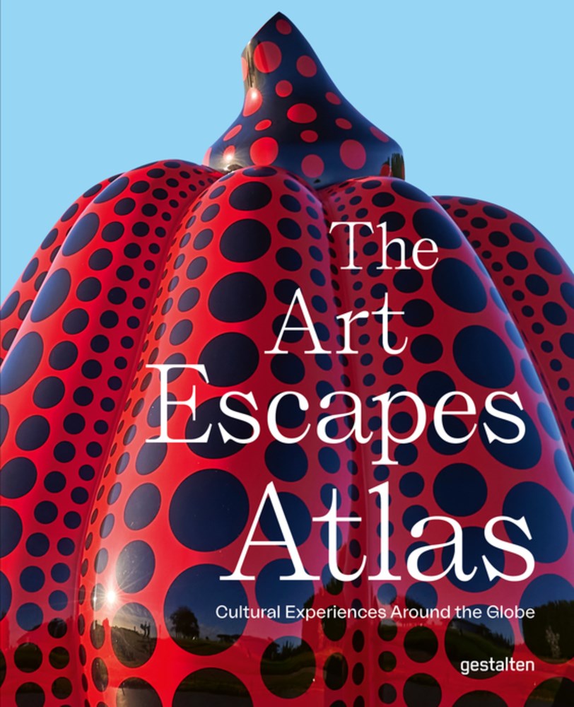 The Art Escapes Atlas: Cultural Experiences Around the Globe