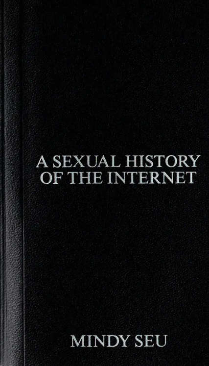Mindy Seu: A Sexual History of the Internet