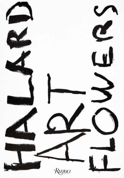 Francois Halard: Art & Flowers