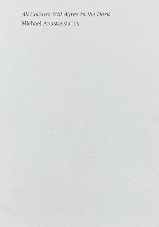 Michael Anastassiades: All Colours will Agree in the Dark