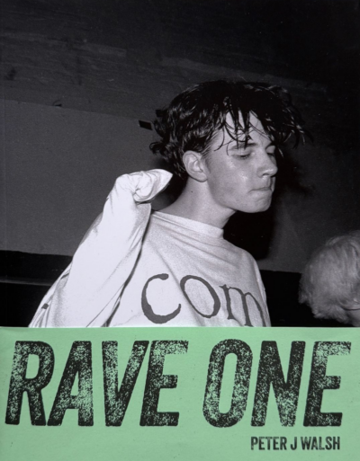 Peter J Walsh: RAVE ONE Re(Edition)