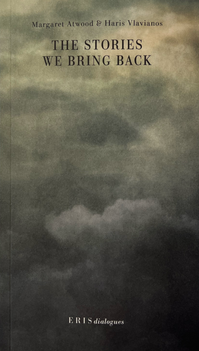 The Stories We Bring Back: Margaret Atwood on Myth, Mortality, and the Art of Writing