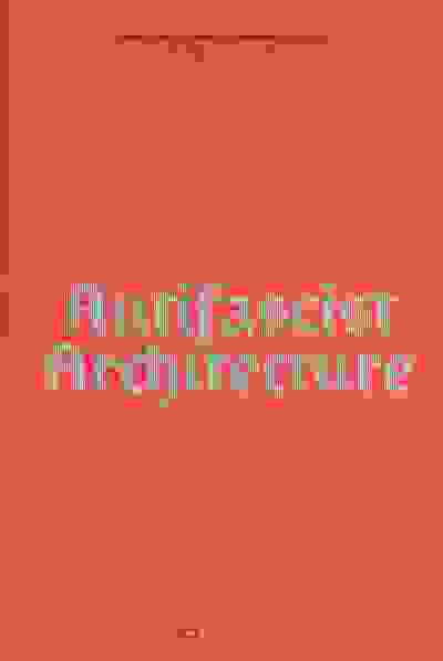 Antifascist Architecture: A Genealogy of Antifascist Architects, Buildings, History, and Theory
